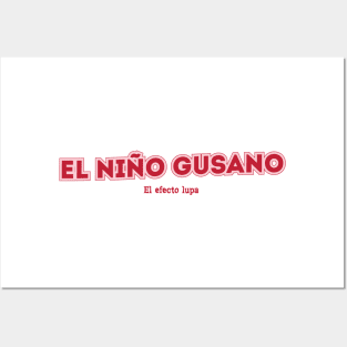 El Niño Gusano El efecto lupa Posters and Art